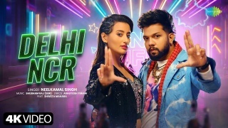 Delhi NCR Video Song Download Neelkamal Singh